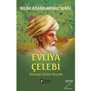 Evliya Çelebi - Bilim Adamlarımız