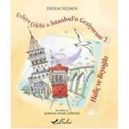 Evliya Çelebi ile İstanbul'u Geziyorum - 2 : Haliç ve Beyoğlu