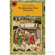 EVLIYA ÇELEBI SEYAHATNAMEDEN SEÇMELER - EVLIYA ÇELEBI