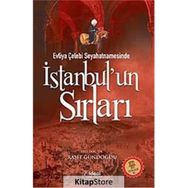 EVLIYA ÇELEBI SEYAHATNAMESINDE İSTANBUL'UN SIRLARI - RAŞIT GÜNDOĞDU