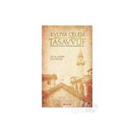 Evliya Çelebi Seyahatnamesi'nde Tasavvuf,Tarikatlar, Şeyhler, Tekkeler, Ziyaretgahlar - Dr. M Askeri Küçükkaya