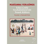 Evliya Çelebi Seyahatnamesi'nde Yemek Kültürü - Marianna Yerasimos