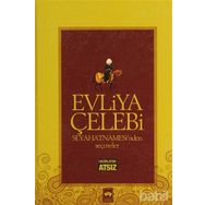 EVLIYA ÇELEBİ SEYAHATNAMESI'NDEN SEÇMELER (CILTLI) - HÜSEYİN NIHAL ATSIZ