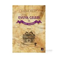 Evliya Çelebi ve Ahit Sandığı - Sultan Polat