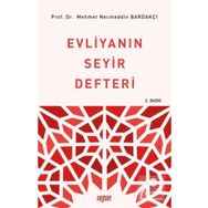Evliyanın Seyir Defteri - Mehmet Necmeddin Bardakçı