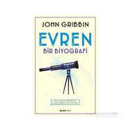 Evren - Bir Biyografi - John Gribbin