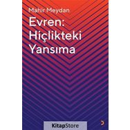 Evren: Hiçlikteki Yansıma - Mahir Meydan