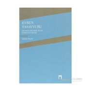 EVREN TASAVVURU KENDINI BILMEK YA DA EVRENI KURMAK - AYHAN BIÇAK