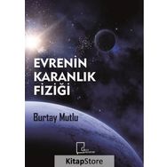 Evrenin Karanlık Fiziği - Burtay Mutlu