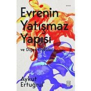 Evrenin Yatışmaz Yapısı ve Diğer Öyküler Aykut Ertuğrul Ketebe Yayınevi