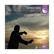 Evrenle Kucaklaşmak - Sermed Tezel