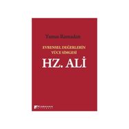 Evrensel Değerlerin Yüce Simgesi Hz. Ali - Yunus Ramadan