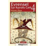 Evrensel Eşit Kuyruklu Canlı: 4 - Nusret Kaya