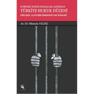 Evrensel Hukuk Kuralları Açısından Türkiye Hukuk Düzeni - Hüseyin Yıldız