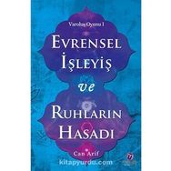 EVRENSEL İŞLEYIŞ VE RUHLARIN HASADI - CAN ARIF