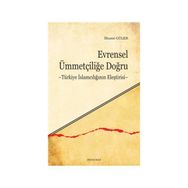 Evrensel Ümmetçiliğe Doğru - İlhami Güler