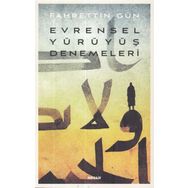 Evrensel Yürüyüş Denemeleri - Fahrettin Gün