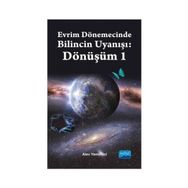 Evrim Dönemecinde Bilincin Uyanışı Dönüşüm 1 - Alev Yemenici