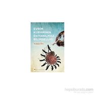 Evrim Kuramının Dayanılmaz Bilimselliği - Yaman Örs