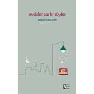 Evsizler Şarkı Söyler - Gülhan Tuba Çelik