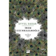 Evvel Bahar - İrem Uzunhasanoğlu