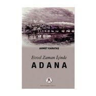 Evvel Zaman İçinde Adana - Ahmet Karataş