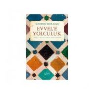 EVVELE YOLCULUK - MAHMUD EROL KILIÇ