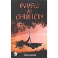 Evveli ve Ahiri İçin - Birsen Çelikel