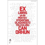 Ex-libris ya da Pertev Efendi'nin Olağanüstü Yolculuğu / Can Orhun