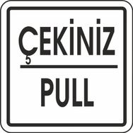 Extra Fix Pvc Çekiniz-Pull Uyarı Levhası