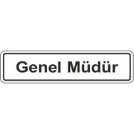 Extra Fix Pvc Genel Müdür Uyarı Levhası