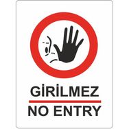 Extra Fix Pvc Girilmez-No Entry Uyarı Levhası