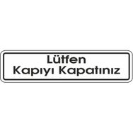 Extra Fix Pvc Lütfen Kapıyı Kapatınız Uyarı Levhası