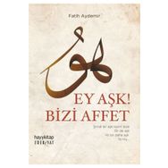 Ey Aşk! Bizi Affet - Fatih Aydemir