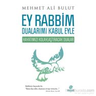 Ey Rabbim Dualarımı Kabul Eyle - Mehmet Ali Bulut