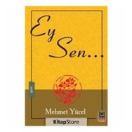 Ey Sen... - Mehmet Yücel