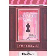 Ey Yıkılmış Hayaller Şehri Toplu Öyküler 2 - John Cheever