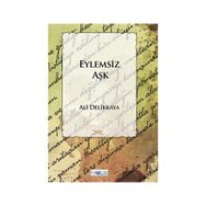 Eylemsiz Aşk - Ali Delikkaya