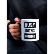 Eylül Design Busy Doing Nothing Yazılı Eğlenceli Özel Tasarım Baskılı Kupa Bardak