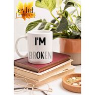 Eylül Design I'm Broken Yazılı Eğlenceli Özel Tasarım Baskılı Kupa Bardak