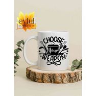 Eylül Design Mutfak Temalı Choose Your Weapon Yazılı Özel Tasarım Baskılı Kupa Bardak