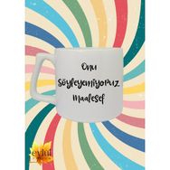 Eylül Design Onu Söyleyemiyoruz Maalesef Yazılı Baskılı Eğlenceli Lüks Seramik Kupa