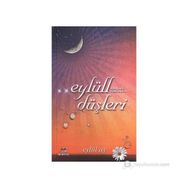EYLÜLL DÜŞLERİ - EYLÜL AY