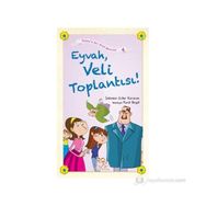 EYVAH, VELI TOPLANTISI! - SEBNEM GÜLER KARACAN