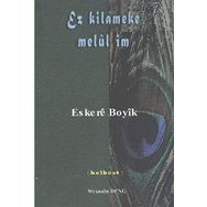Ez Kilameke Melül İm - Eskere Boyik