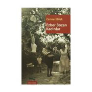 Ezber Bozan Kadınlar - Cennet Bilek