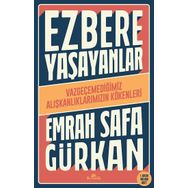 Ezbere Yaşayanlar - Emrah Safa Gürkan