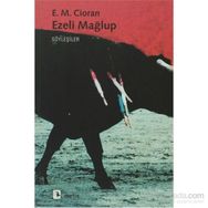 EZELI MAĞLUP - E. M. CIORAN