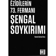 Ezidilerin 73. Fermanı Şengal Soykırımı - Namık Kemal Dinç