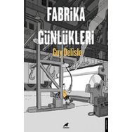 Fabrika Günlükleri - Guy Delisle